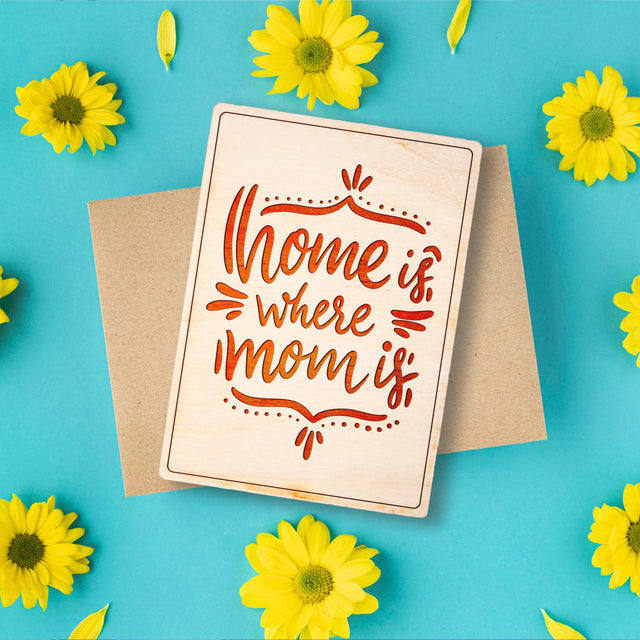 Wood Greeting Card - Home Is Where Mom Is - Quetzal Studio