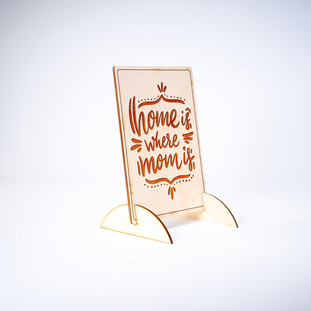 Premium Wooden Card - Home Is Where Mom Is